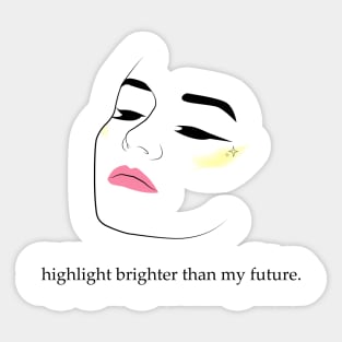 Highlight Brighter Than My Future | Girl Face With Make Up Sticker